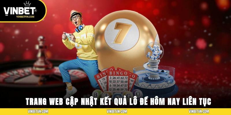 Trang web cập nhật kết quả lô đề hôm nay liên tục 